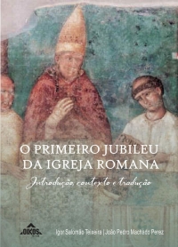 O primeiro jubileu da Igreja Romana: introdução, contexto e tradução